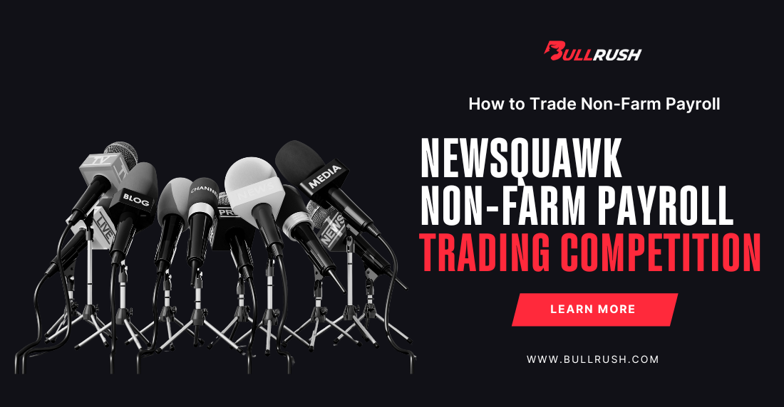 Exciting Monthly Trading Competition – Newsquawk Non-Farm Payroll Challenge
